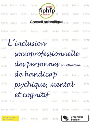cover image of L'inclusion socioprofessionnelle des personnes en situation de handicap psychique, mental et cognitif